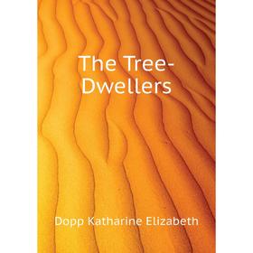

Книга The Tree-Dwellers