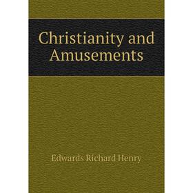 

Книга Christianity and Amusements