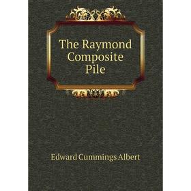 

Книга The Raymond Composite Pile