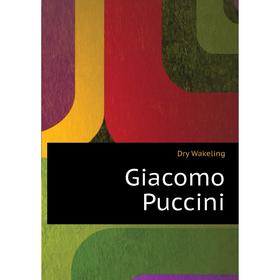 

Книга Giacomo Puccini