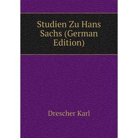 

Книга Studien Zu Hans Sachs (German Edition)