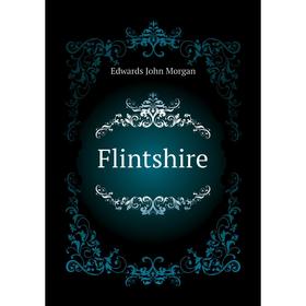 

Книга Flintshire