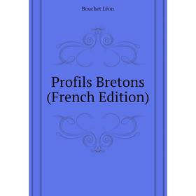 

Книга Profils Bretons (French Edition)