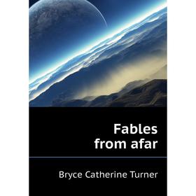 

Книга Fables from afar