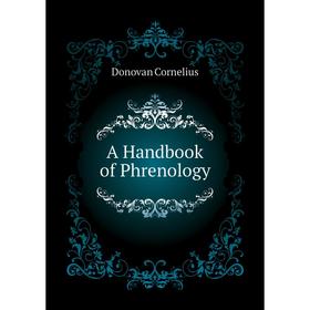 

Книга A Handbook of Phrenology