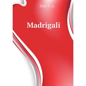 

Книга Madrigali