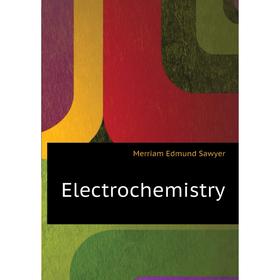 

Книга Electrochemistry