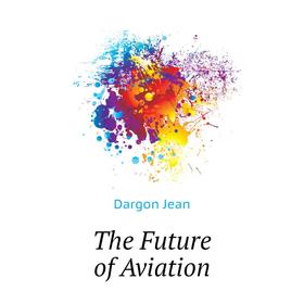 

Книга The Future of Aviation