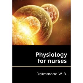

Книга Physiology for nurses