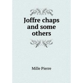 

Книга Joffre chaps and some others