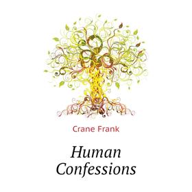 

Книга Human Confessions