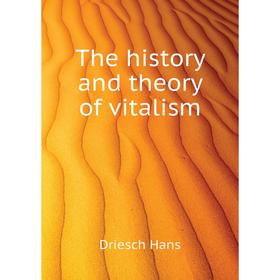 

Книга The history and theory of vitalism