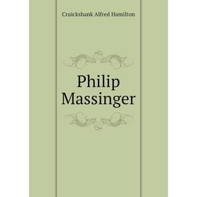 

Книга Philip Massinger