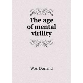 

Книга The age of mental virility