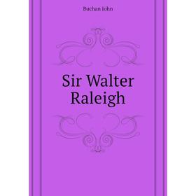 

Книга Sir Walter Raleigh