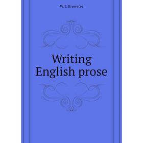 

Книга Writing English prose