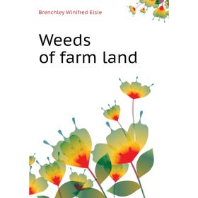 

Книга Weeds of farm land