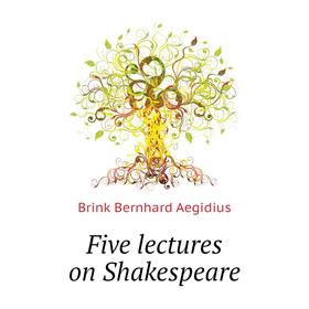 

Книга Five lectures on Shakespeare