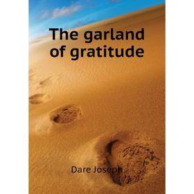 

Книга The garland of gratitude
