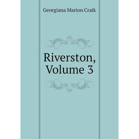 

Книга Riverston, Volume 3