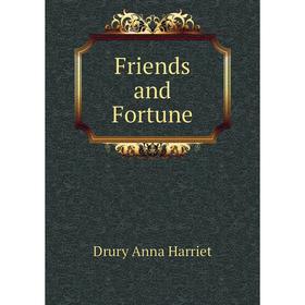

Книга Friends and Fortune