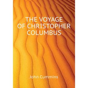 

Книга THE VOYAGE OF CHRISTOPHER COLUMBUS