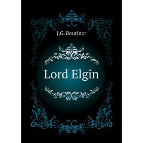 

Книга Lord Elgin