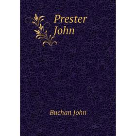 

Книга Prester John