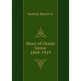 

Книга Story of Ocean Grove 1869-1919
