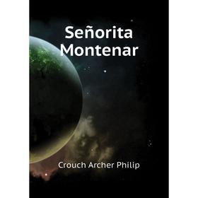 

Книга Señorita Montenar