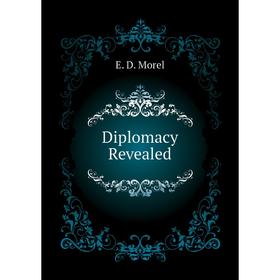 

Книга Diplomacy Revealed
