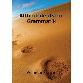 

Книга Althochdeutsche Grammatik