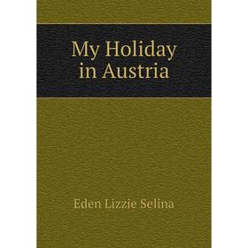 

Книга My Holiday in Austria