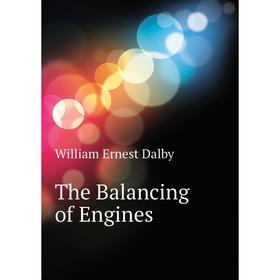 

Книга The Balancing of Engines