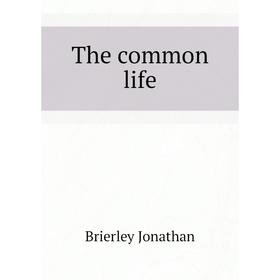 

Книга The common life