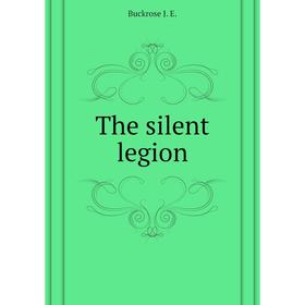 

Книга The silent legion