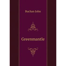 

Книга Greenmantle