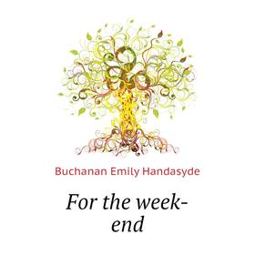 

Книга For the week-end