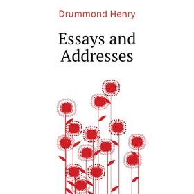 

Книга Essays and Addresses
