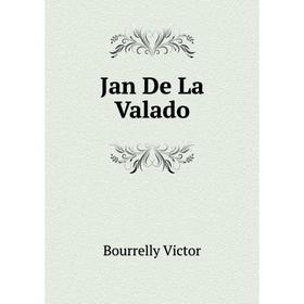 

Книга Jan De La Valado