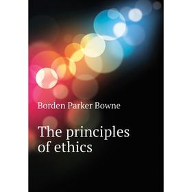 

Книга The principles of ethics