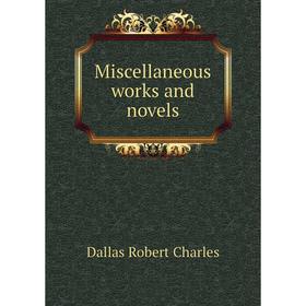 

Книга Miscellaneous works and novels