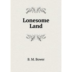 

Книга Lonesome Land