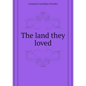 

Книга The land they loved