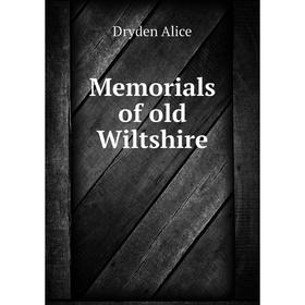 

Книга Memoria ls of old Wiltshire
