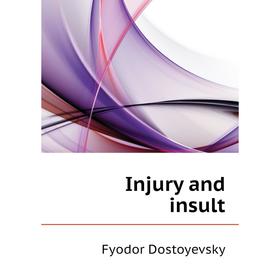 

Книга Injury and insult
