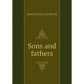 

Книга Sons and fathers