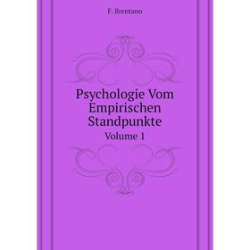 

Книга Psychologie Vom Empirischen StandpunkteVolume 1. F. Brentano