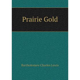 

Книга Prairie Gold