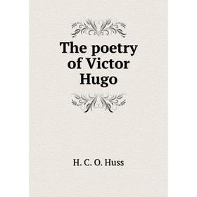

Книга The poetry of Victor Hugo
